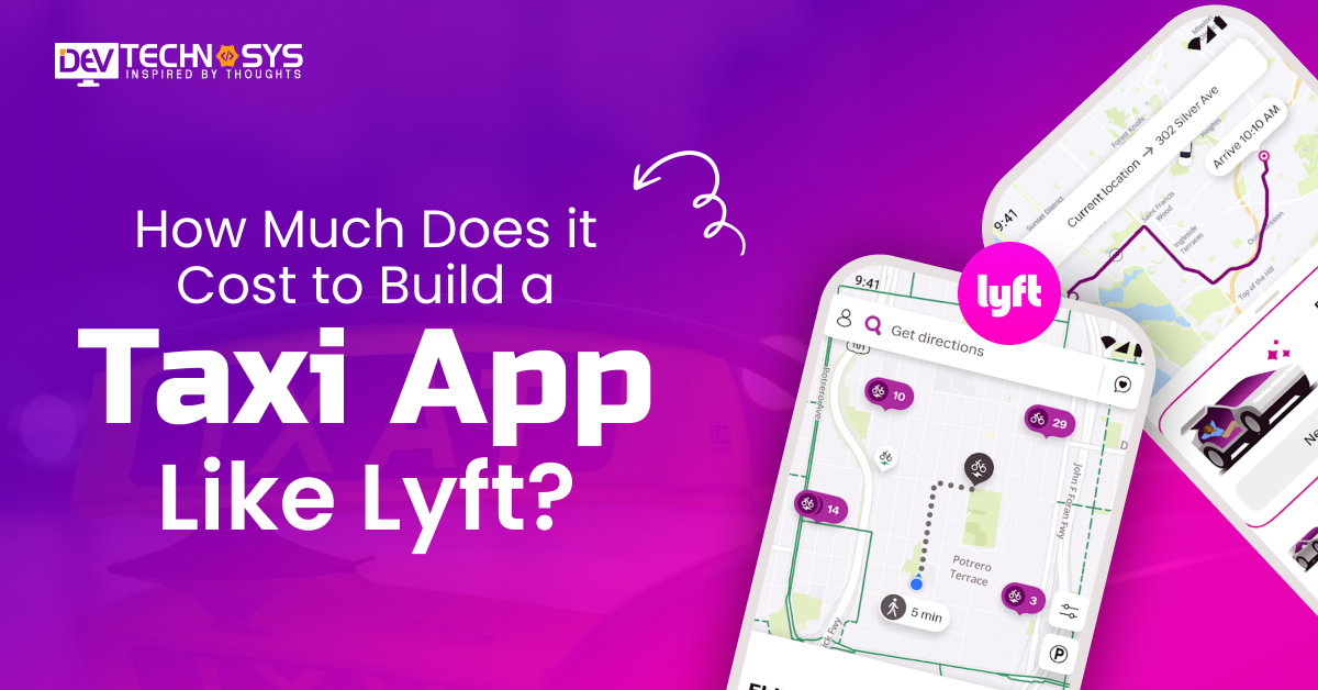 Cost to Build a Taxi App Like Lyft