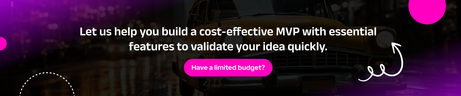Let us help you build a cost-effective MVP