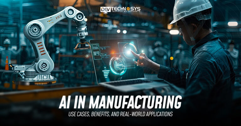 AI in Manufacturing: Use Cases, Benefits, and Real-World Applications