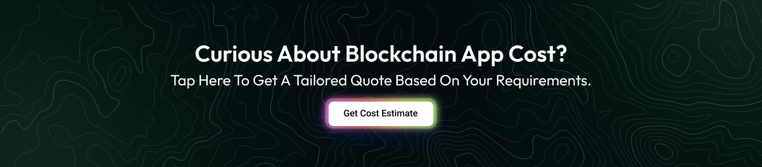 Blockchain App Development Cost CTA