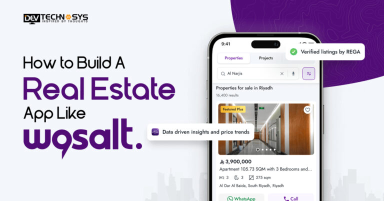 How to Build a Real Estate App Like Wasalt?