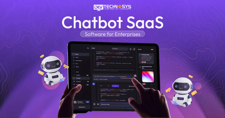 Chatbot SaaS Software for Enterprises: Key Challenges & Solutions