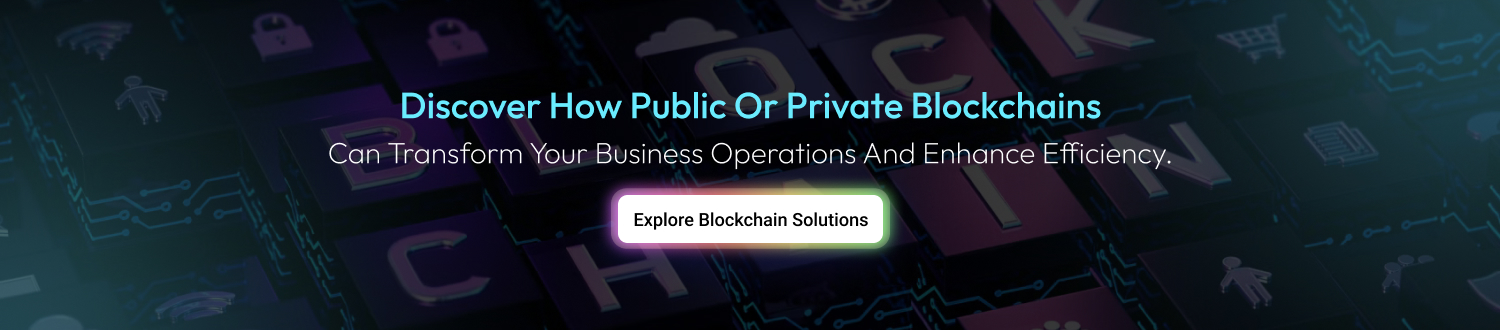 Explore Blockchain Solutions