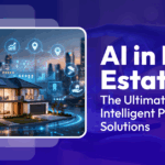 AI in Real Estate The Ultimate Guide to Intelligent Property Solutions