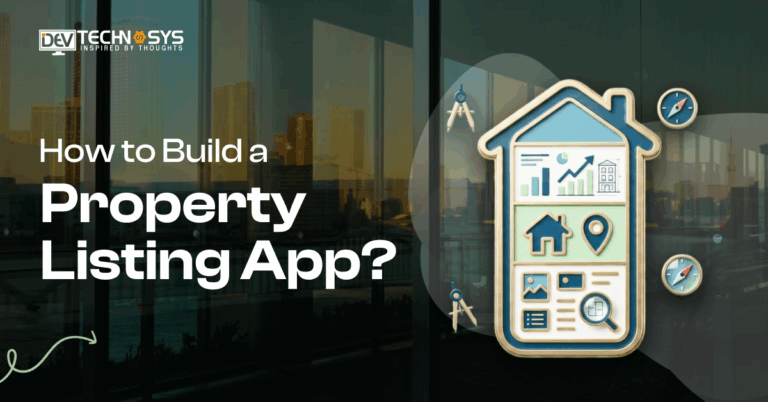 How to Build a Property Listing App?