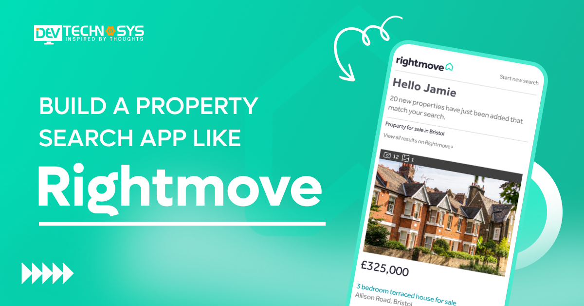 7 Easy Steps To Build A Property Search App Like Rightmove 7 Easy Steps To Build A Property Search App Like Rightmove