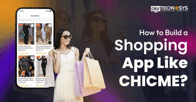 How to Build a Shopping App Like CHICME?