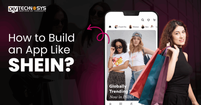 How to Build an App Like SHEIN?