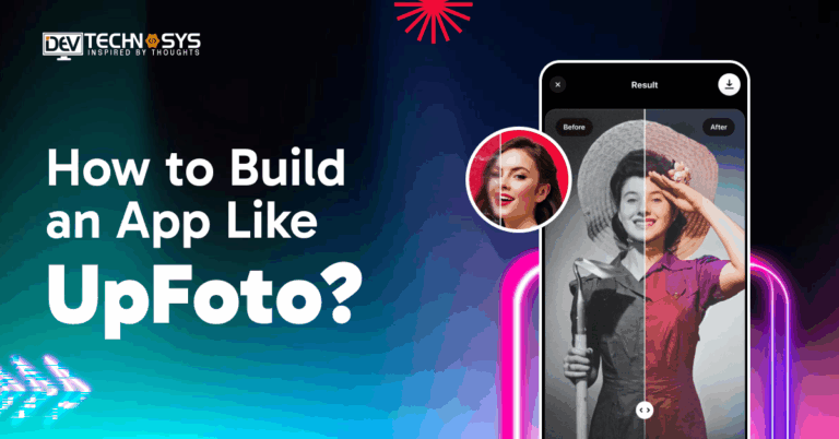 How to Build an App Like UpFoto in 2026?