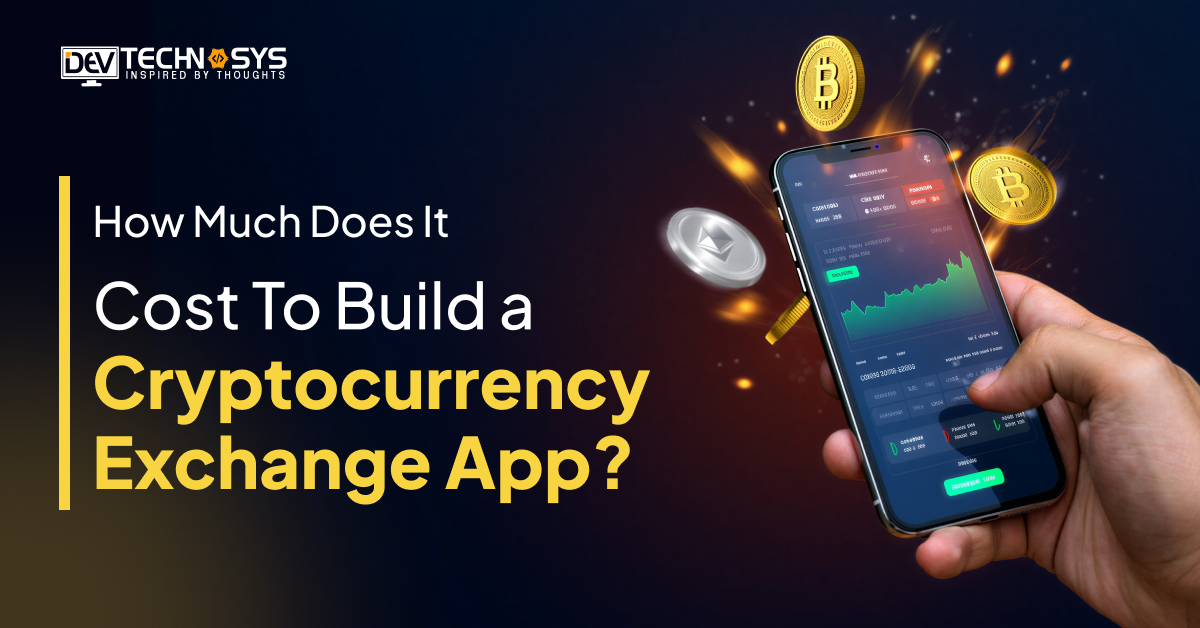 Cost To Build a Cryptocurrency Exchange App