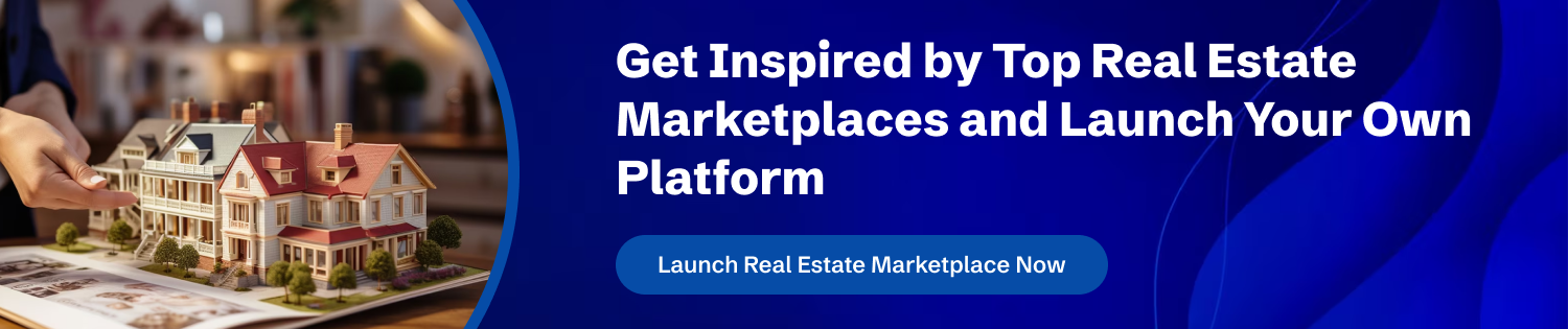 Get Inspired by Top Real Estate Marketplaces and Launch Your Own Platform