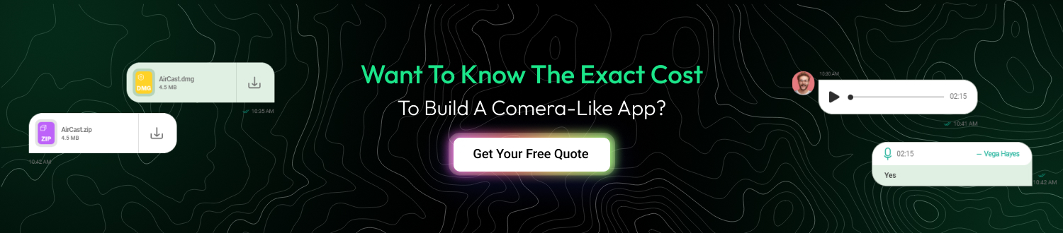 cost to build a Comera-like app