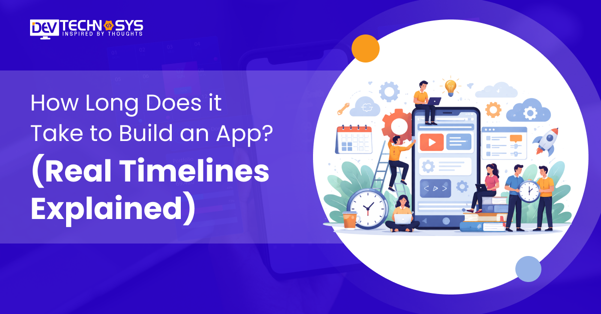 How Long Does it Take to Build an App