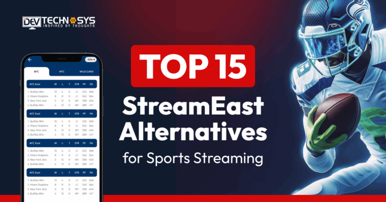 Top 15 StreamEast Alternatives for Sports Streaming (Updated List)