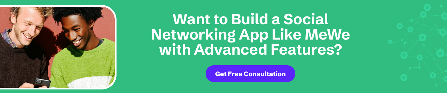 Want to Build a Social Networking App Like MeWe