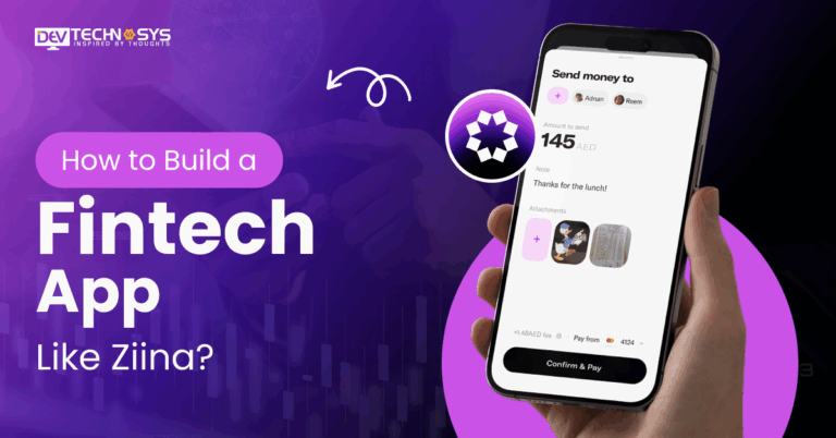 How to Build a Fintech App Like Ziina?